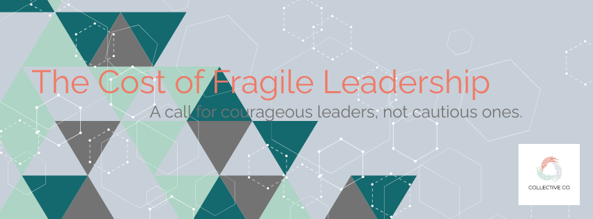 The Cost of Fragile Leadership